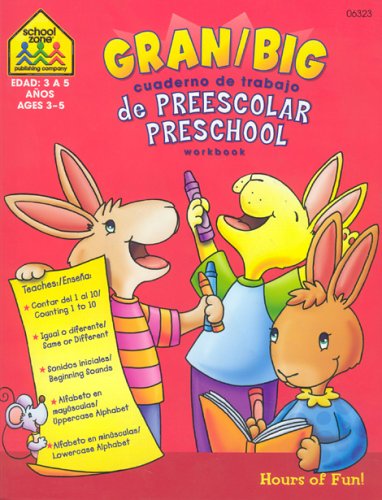 Gran / Big Cuaderno de Trabajo de Preescolar Preschool Workbook (Spanish Edition) by School Zone Publishing Company Staff