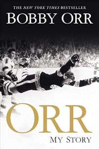 Orr: My Story by Bob Orr