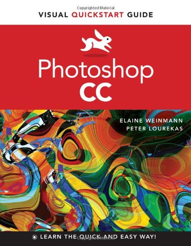 Photoshop CC: Visual QuickStart Guide by Elaine Weinmann