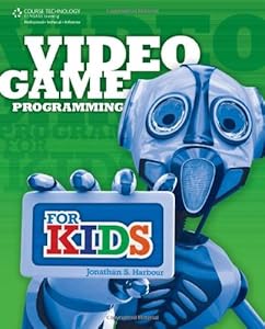 Video Game Programming for Kids by Jonathan S. Harbour