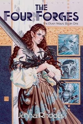 The Four Forges: (The Elven Ways #1)