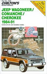Jeep Wagoneer, Commanchee, and Cherokee, 1984-91 (Chilton's Repair Manual)
