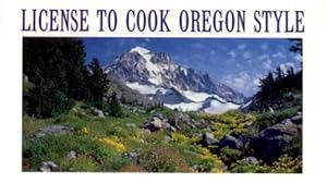 License to Cook Oregon Style by Daniela Mahoney