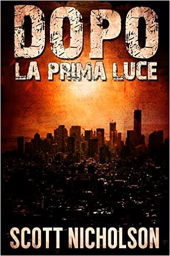 Scott Nicholson - Dopo Vol. 0 - La prima luce (2014)