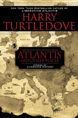 Atlantis and Other Places by Harry Turtledove