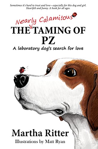 The Nearly Calamitous Taming of PZ: A laboratory dog's search for love