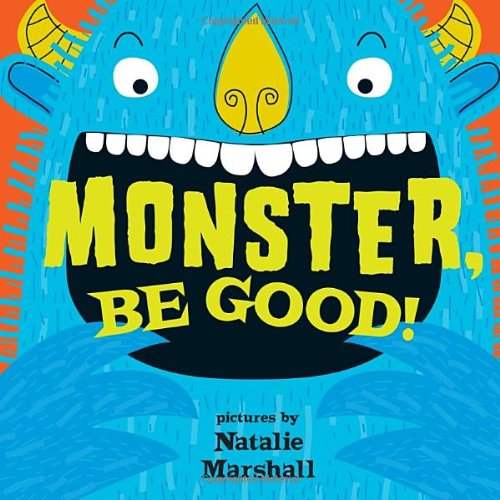Monster, Be Good! by Natalie Marshall
