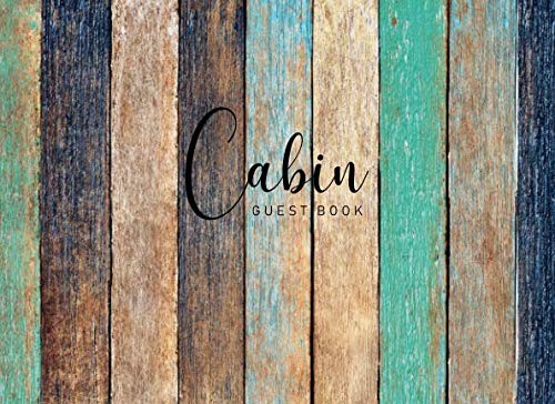 Cabin Guest Book: Colorful Wooden Rustic Visitors Sign in Airbnb Guest House Log Book Vacation Home Guest Book (Vacation Guest Book) by Rosa Studios