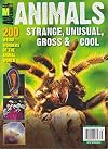 Animal Planet Magazine ANimals Strange, Unusual, Gross & Cool