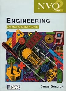 NVQ Engineering: Electrical Option Units - Level 2 (Longman NVQ) by Christopher Shelton