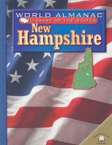 New Hampshire: The Granite State (World Almanac Library of the States) by Joanne Mattern