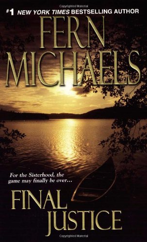 Final Justice: Sisterhood Series #12 by Fern Michaels