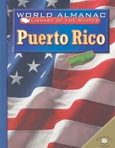 Puerto Rico: And Other Outlying Areas (World Almanac Library of the States)