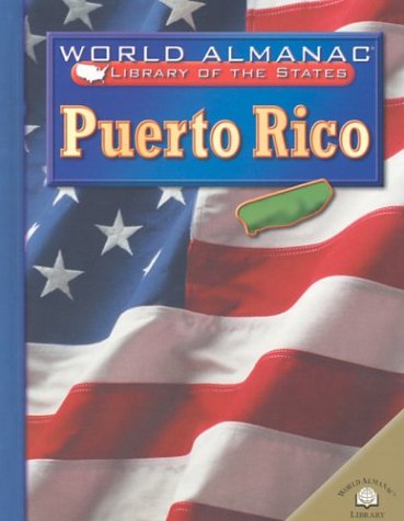 Puerto Rico: And Other Outlying Areas (World Almanac Library of the States) by Michael Burgan