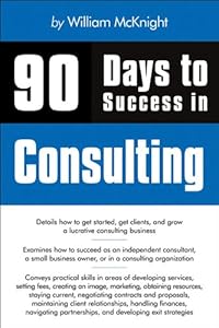 90 Days to Success in Consulting