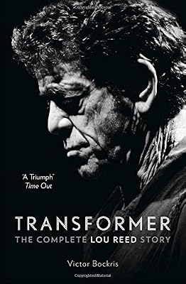 Transformer: The Complete Lou Reed Story