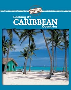 Looking at Caribbean Countries (Looking at Countries)