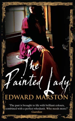 The Painted Lady (Christopher Redmayne Mystery) by Edward Marston