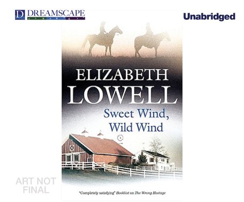 Sweet Wind, Wild Wind by Elizabeth Lowell