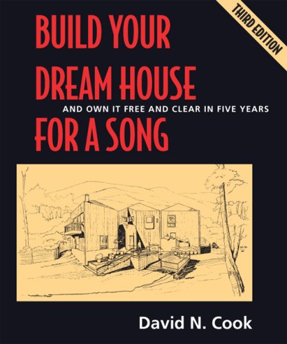 Build Your Dream House for a Song by David N. Cook