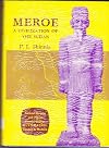 Meroe; a civilization of the Sudan