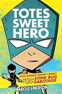 Totes Sweet Hero, Vol. 1 - plus short comic, Diary of a 6th Grade Ninja: Stink Bug Sabotage