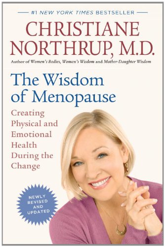The Wisdom of Menopause by Christiane Northrup M.D.
