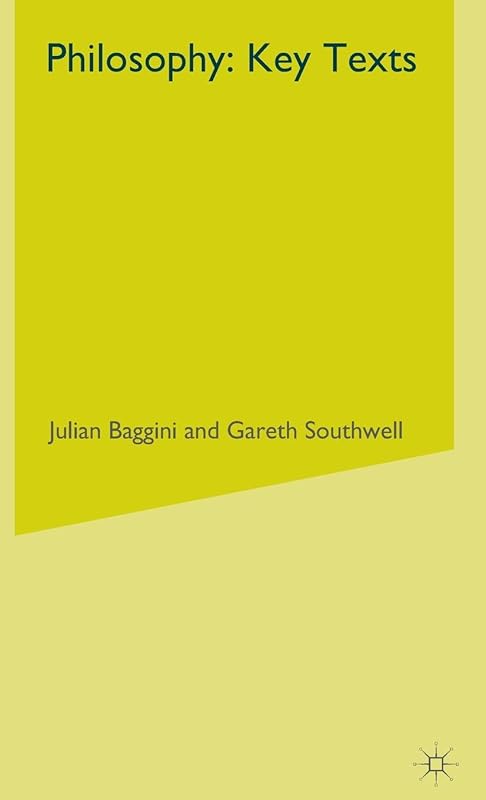 Philosophy: Key Texts by Julian Baggini