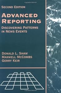Advanced Reporting: Discovering Patterns in News Events by Donald L. Shaw