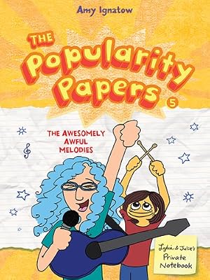 The Popularity Papers: Book Five: The Awesomely Awful Melodies of Lydia Goldblatt and Julie Graham-Chang