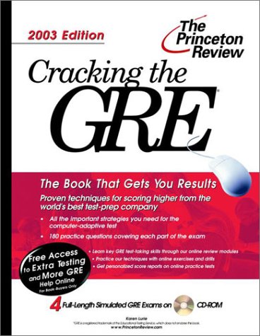 Cracking the GRE with Sample Tests on CD-ROM, 2003 Edition (Graduate Test Prep) by Karen Lurie