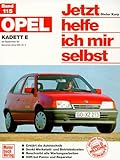 Jetzt helfe ich mir selbst (Band 115): Opel Kadett E - Dieter Korp