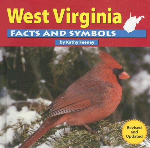 West Virginia Facts and Symbols by Kathy Feeney