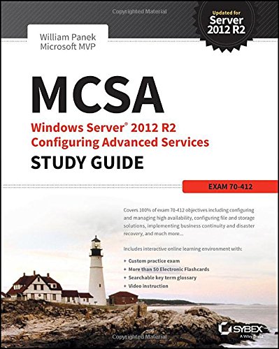 MCSA Windows Server 2012 R2 Configuring Advanced Services Study Guide: Exam 70-412 by William Panek