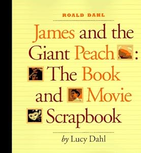 James and the Giant Peach: The Book and Movie Scrapbook