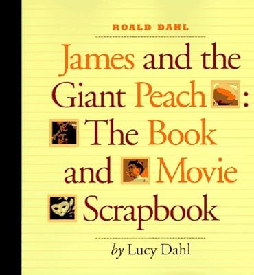 James and the Giant Peach: The Book and Movie Scrapbook
