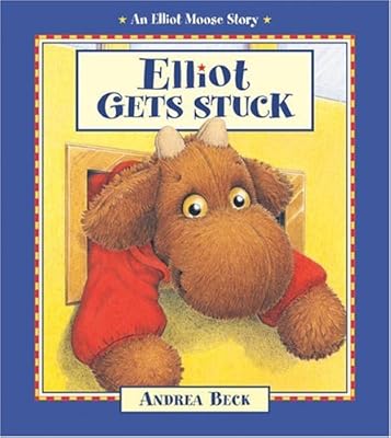 Elliot Gets Stuck (Elliot Moose Story)