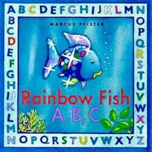 Rainbow Fish a, B, C (Rainbow Fish & friends)
