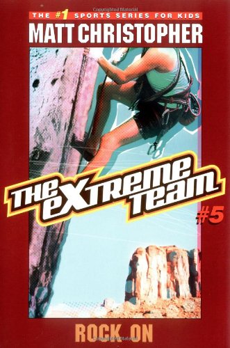 The Extreme Team #5: Rock On by Matt Christopher