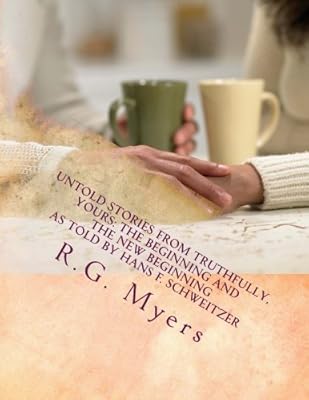 Untold Stories from Truthfully,Yours: The Beginning and the New Beginning