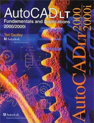 Autocad Lt 2000/2001: Fundamentals and Applications