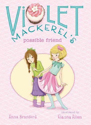 Violet Mackerel's Possible Friend by Anna Branford