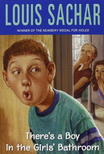 There's A Boy in the Girl's Bathroom by Louis Sachar