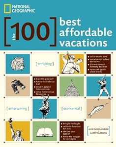 The 100 Best Affordable Vacations by Jane Wooldridge