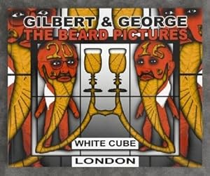 Gilbert & George - The Beard Pictures by Gilbert & George