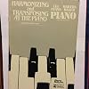 Harmonizing and Transposing At The Piano