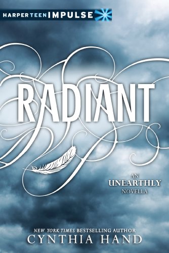 Radiant (Unearthly) by Cynthia Hand