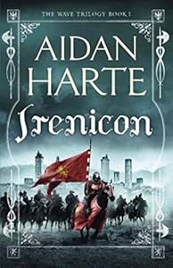 Irenicon: Book 1 of the Wave Trilogy by Aidan Harte