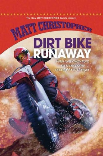 Dirt Bike Runaway (New Matt Christopher Sports Library) by Matt Christopher