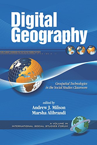 Digital Geography (International Social Studies Forum: The Series) by Information Age Publishing
